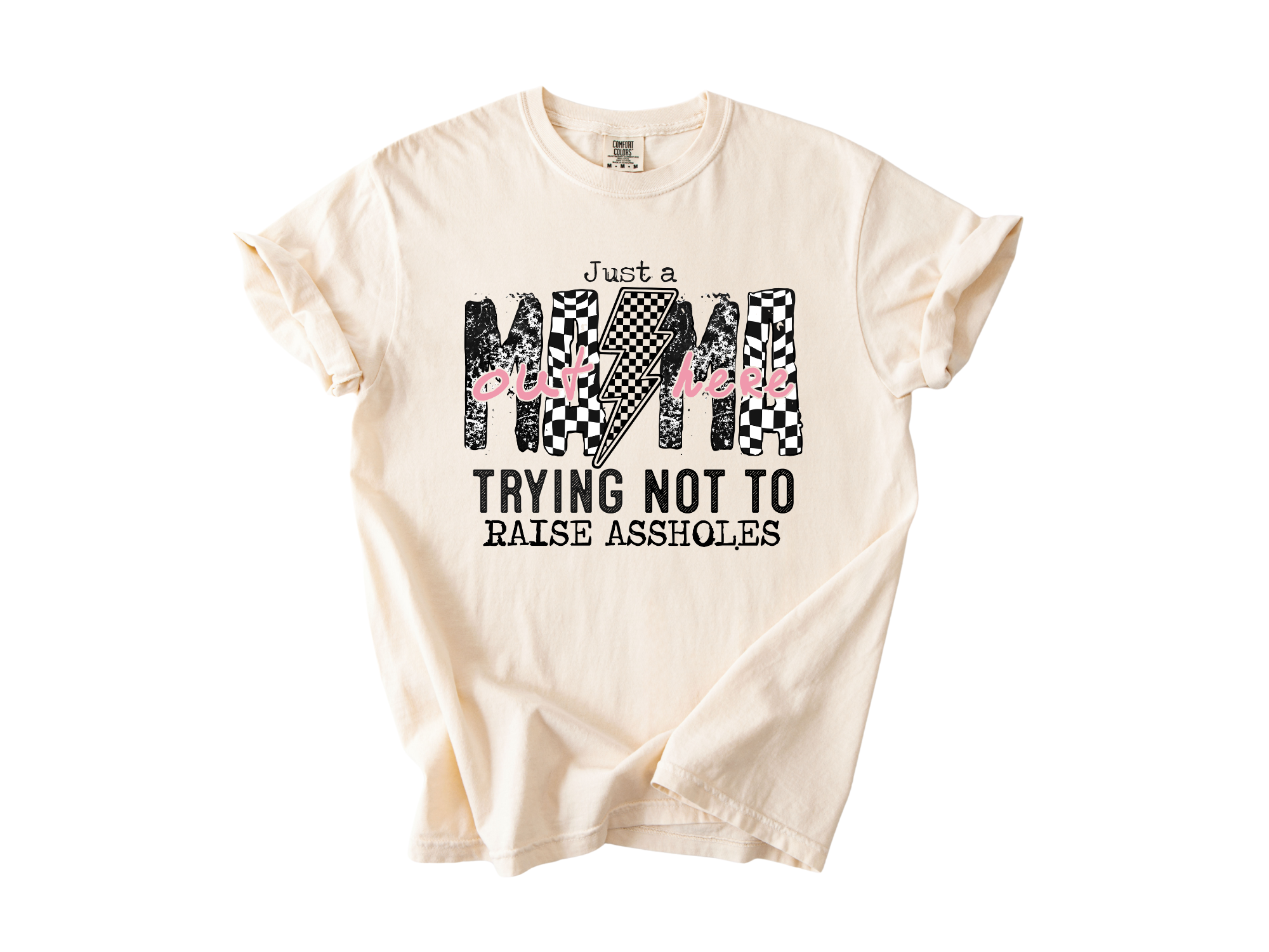 Just a Mama Out Here Trying Not to Raise A-Holes Graphic Tee