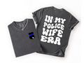 In My Police Wife Era Tee – White Lettering
