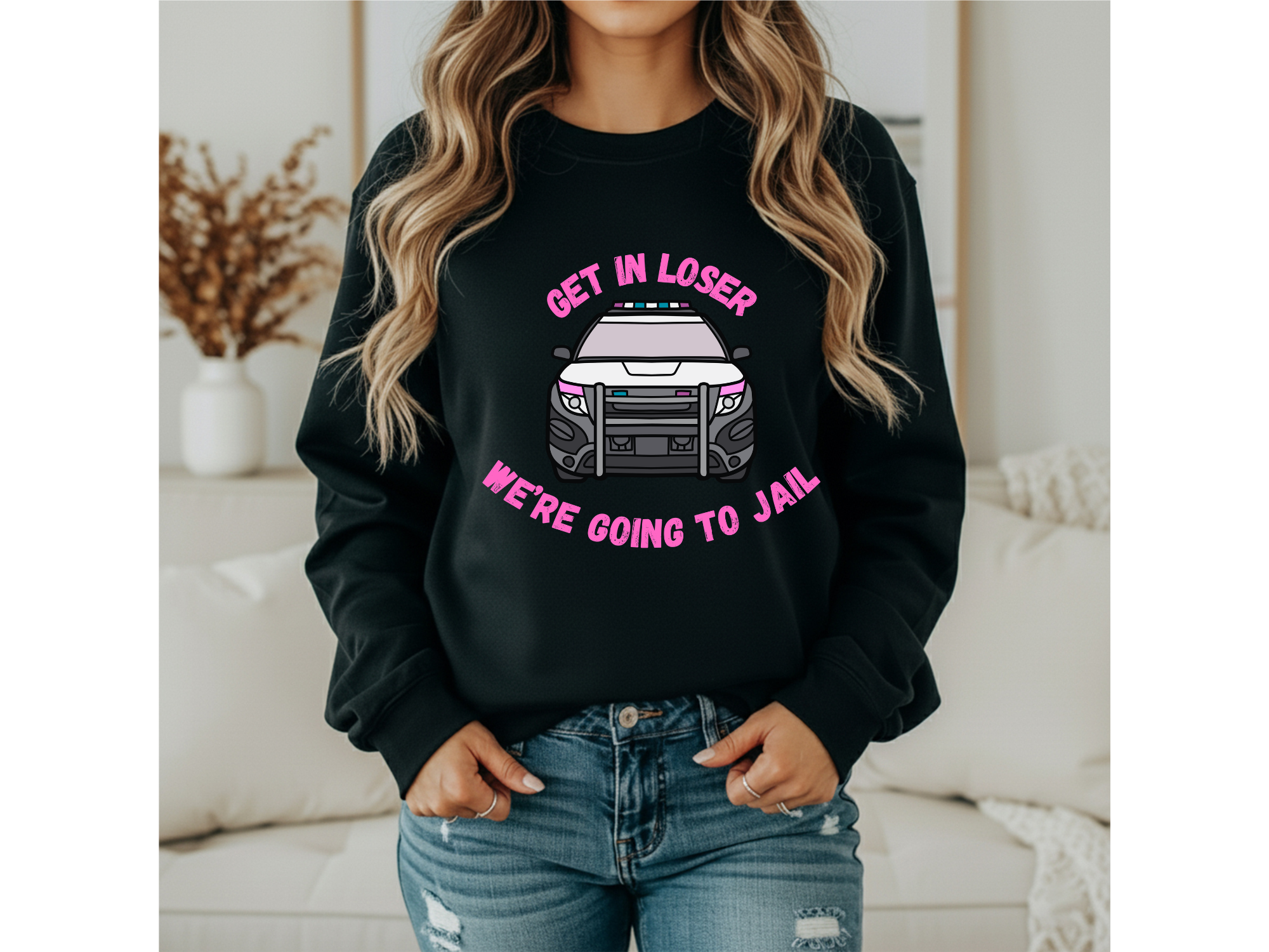 Get In Loser, We're Going To Jail Crewneck
