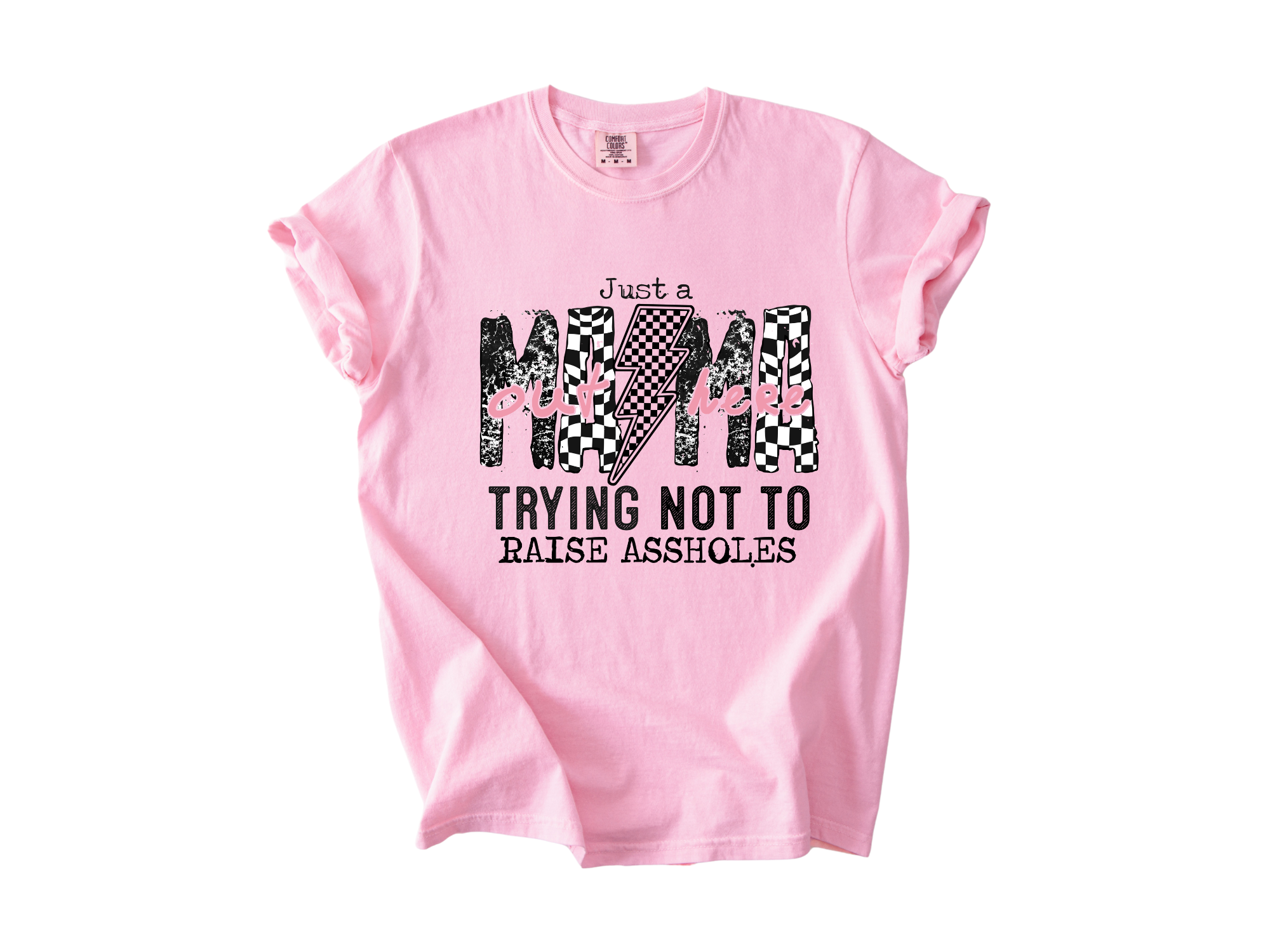 Just a Mama Out Here Trying Not to Raise A-Holes Graphic Tee