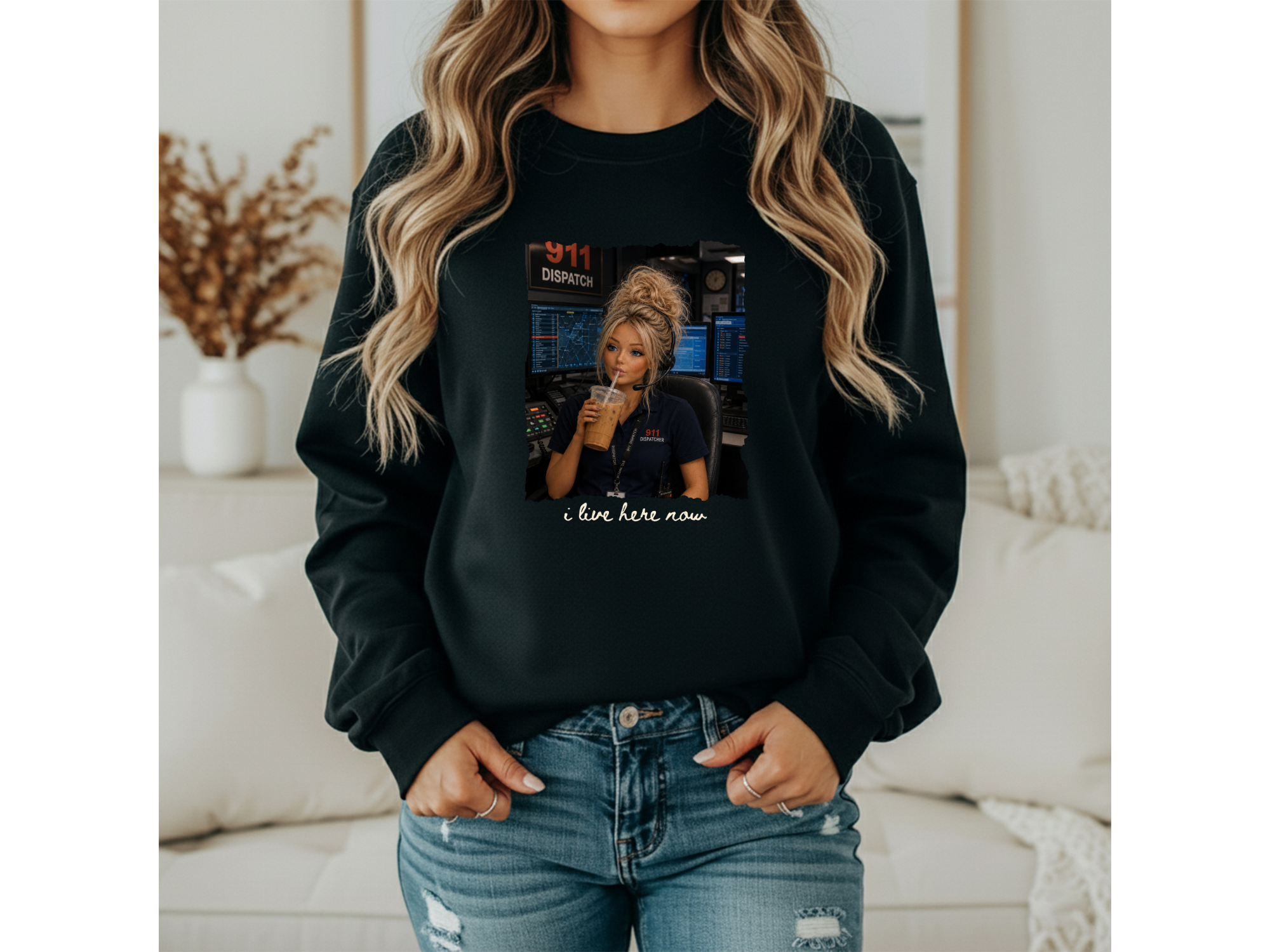 Blonde 911 Dispatcher Girl "I Live Here Now" Crewneck
