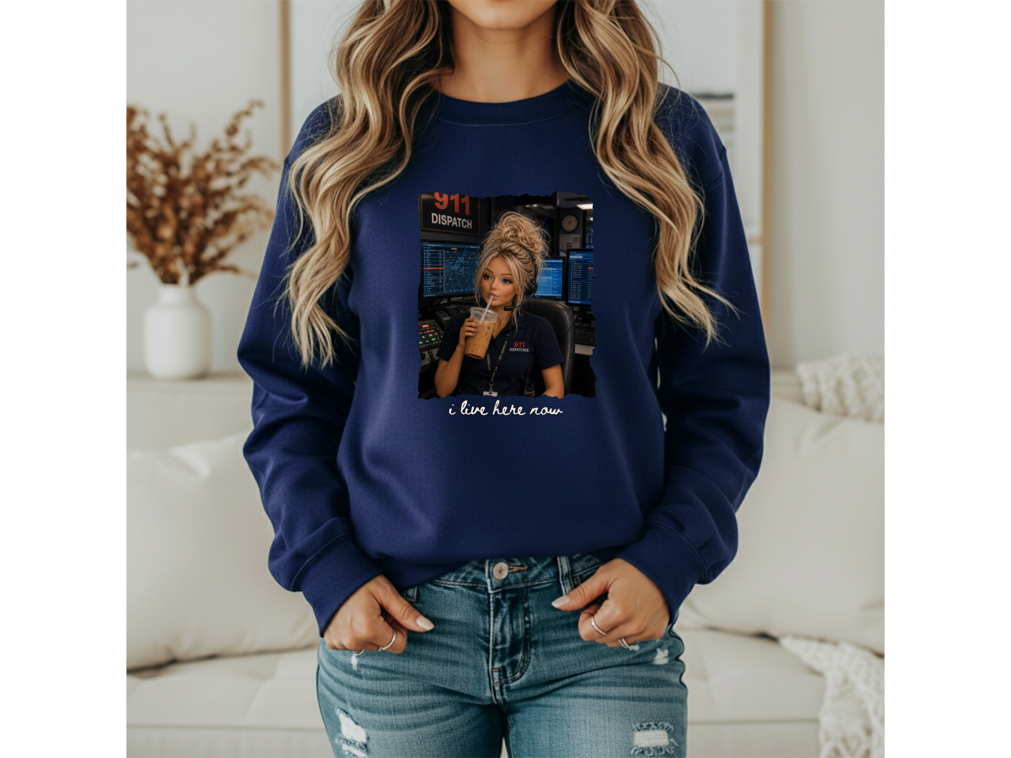 Blonde 911 Dispatcher Girl "I Live Here Now" Crewneck