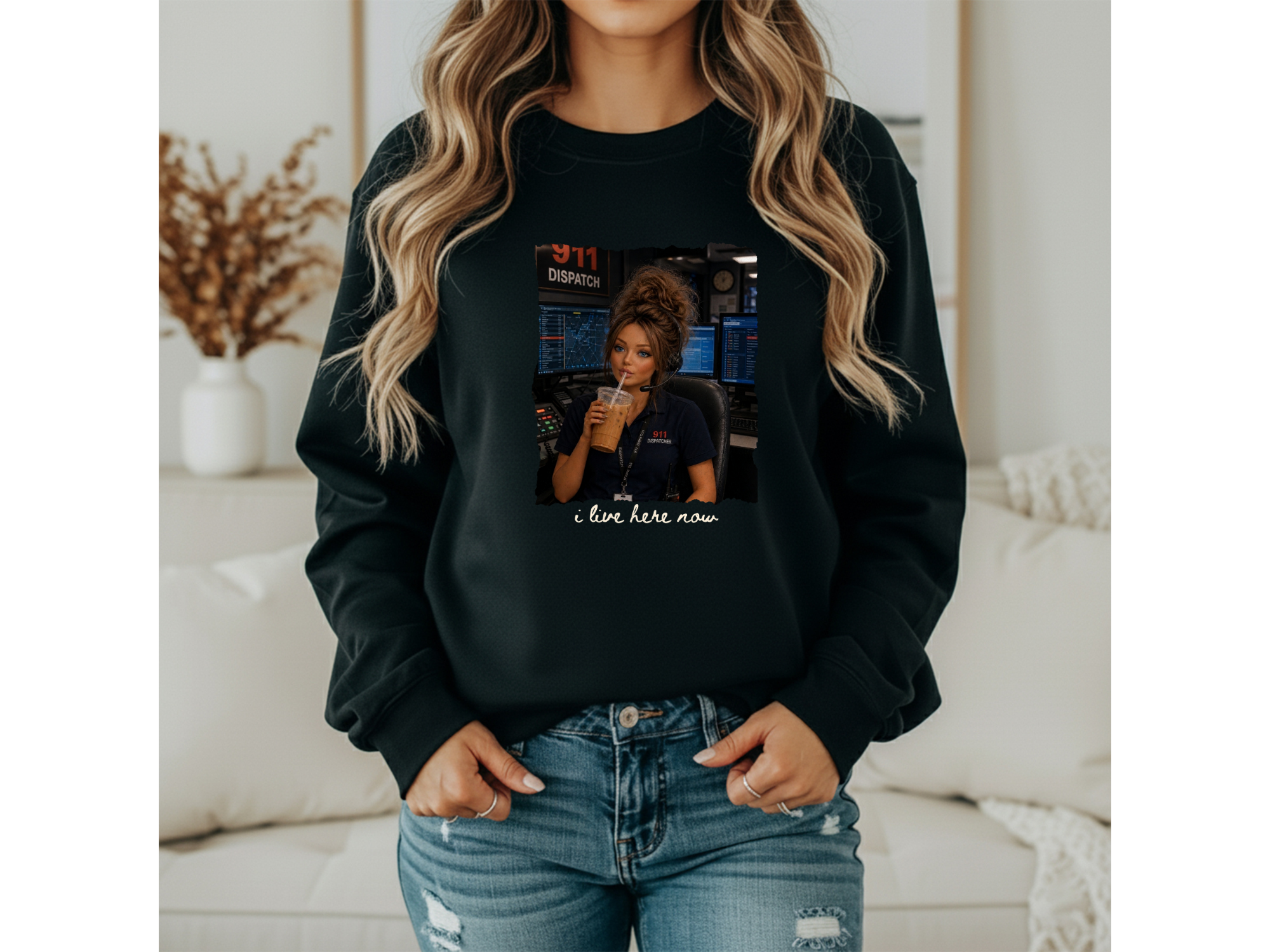 Brunette 911 Dispatcher Girl "I Live Here Now" Crewneck